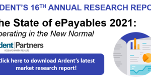 Introducing the State of ePayables 2021: Operating in the New Normal (New Report)