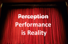 Performance Is Reality