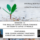 The Resiliency Imperative – The Role of Supply Chain Finance in Today’s COVID-19 World (Session 16 Overview)