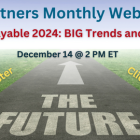 NEW WEBINAR — Accounts Payable 2024: BIG Trends and Predictions