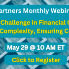 NEW WEBINAR:  The Global Challenge in Financial Operations: Managing Complexity, Ensuring Compliance